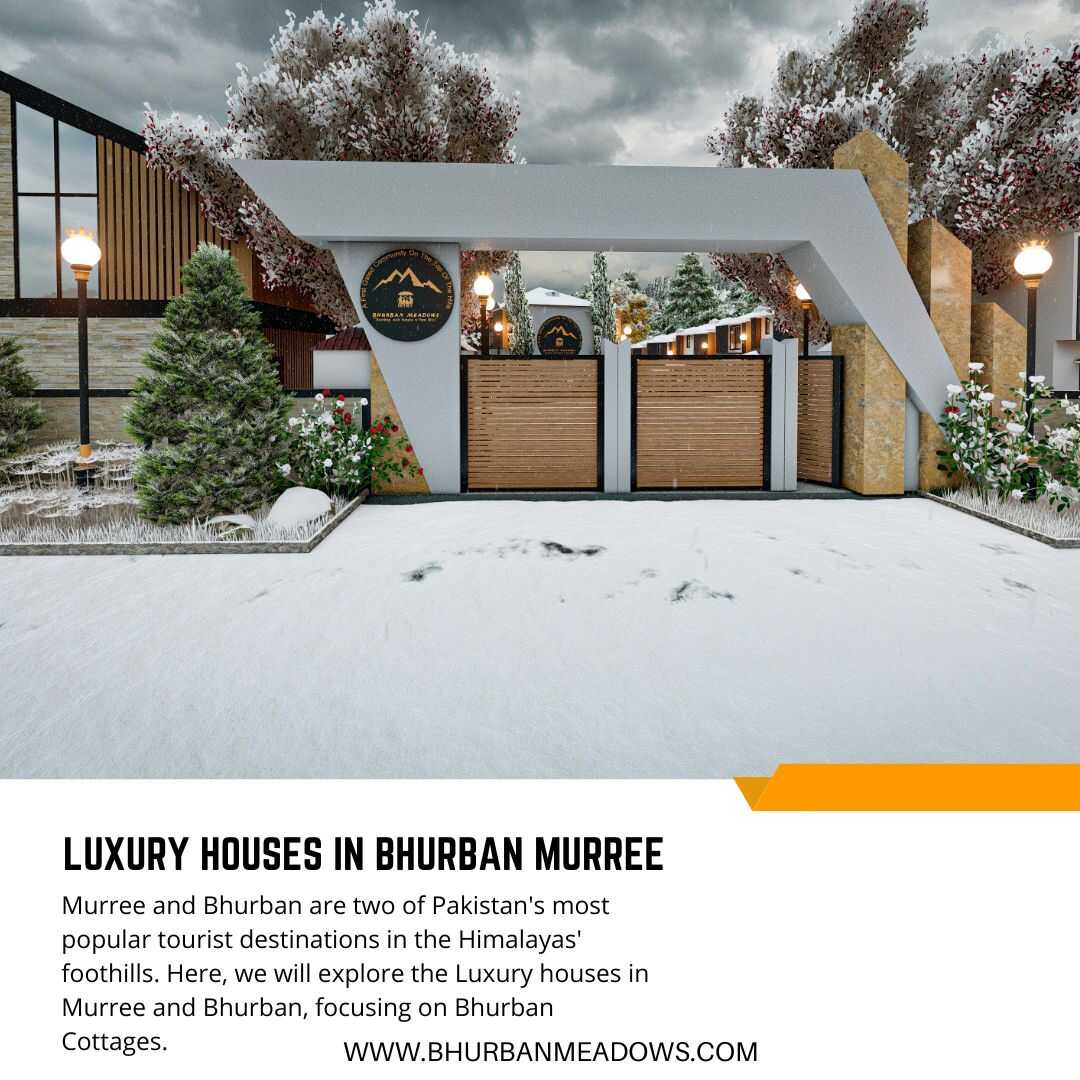 Luxury Houses in Murree and Bhurban: A Haven of Natural Beauty and Serenity.