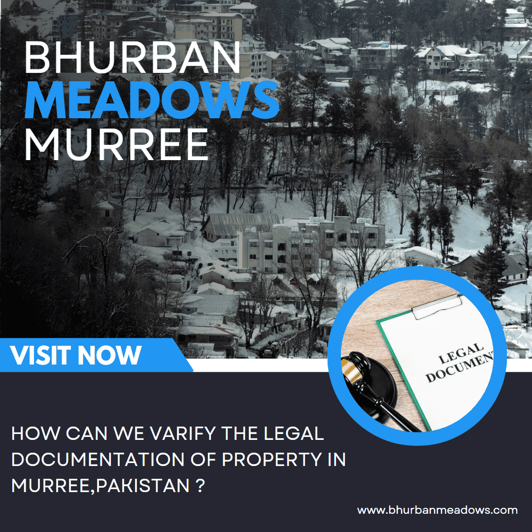 How can we verify the legal documentation of Property in Murree, Pakistan?