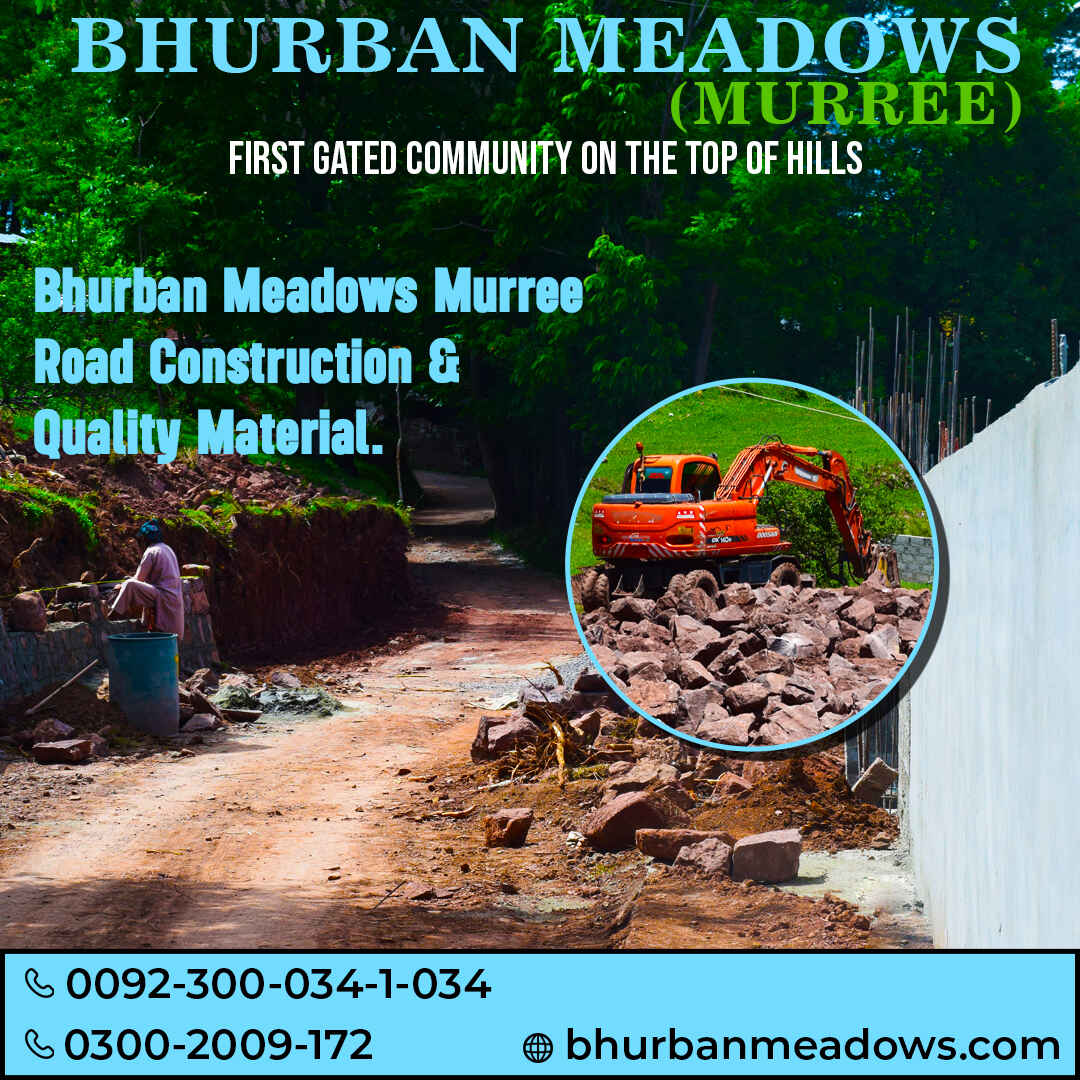 Bhurban Meadows Murree Road Construction and Quality Material.