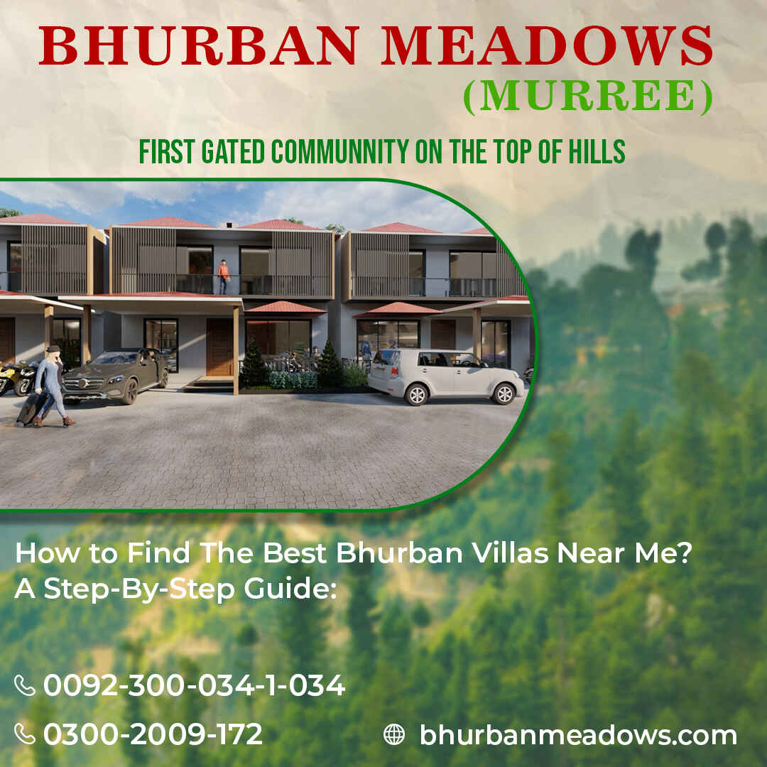 How to Find The Best Bhurban Villas Near Me: A Step-By-Step Guide.